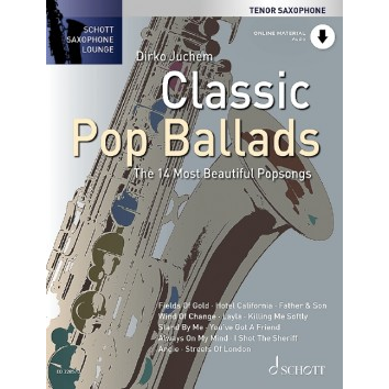 Classic Pop Ballads für Tenorsaxophon - Schott Saxophone Lounge
