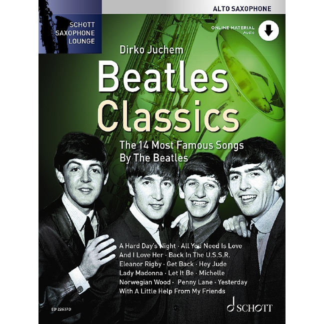 Beatles Classics für Altsaxophon - Schott Saxophone Lounge