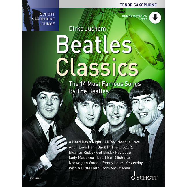 Beatles Classics für Tenorsaxophon - Schott Saxophone Lounge