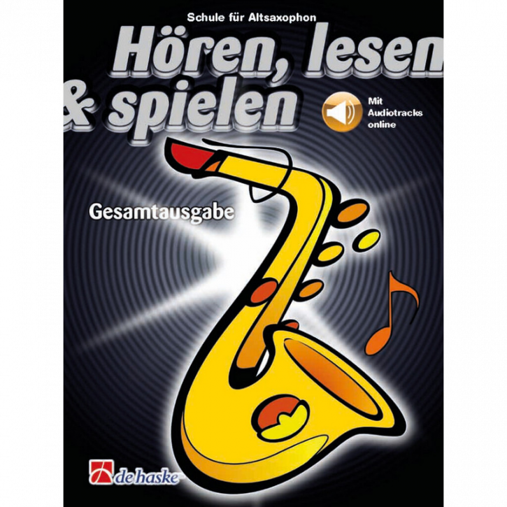 Hören, lesen & spielen Band Gesamtausgabe (+ Audio online): Altsaxophon