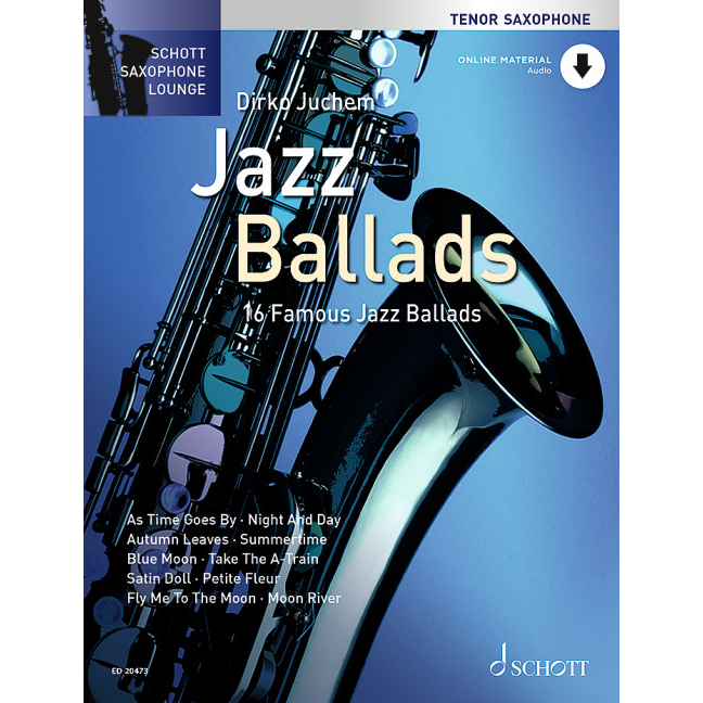 Jazz Ballads für Tenorsaxophon - Schott Saxophone Lounge