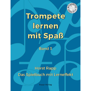 Trompete lernen mit Spaß von Horst Rapp mit CD, Band 3